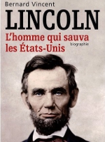 Lincoln - L'homme qui sauva les Etats-Unis