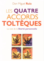 Les 4 accords toltèques